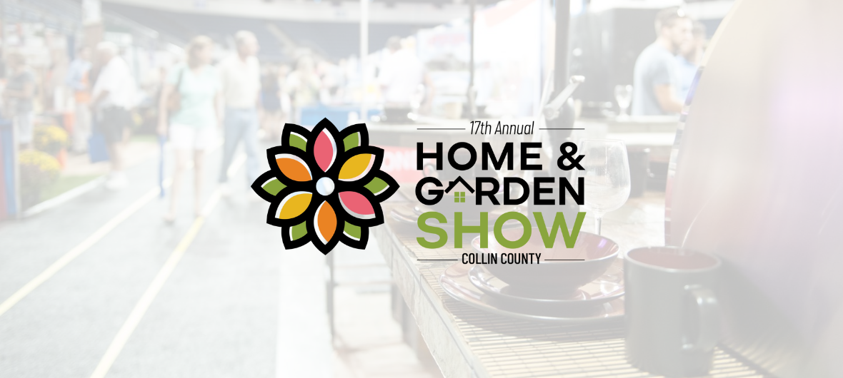 More Info for Collin County Home & Garden Show